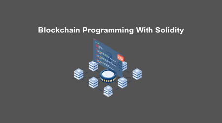 Blockchain-Programming-With-Solidity