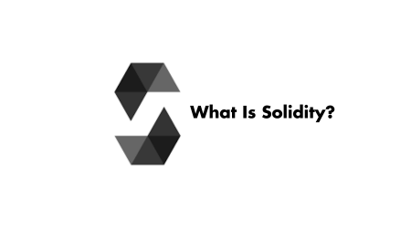 What Is Solidity?